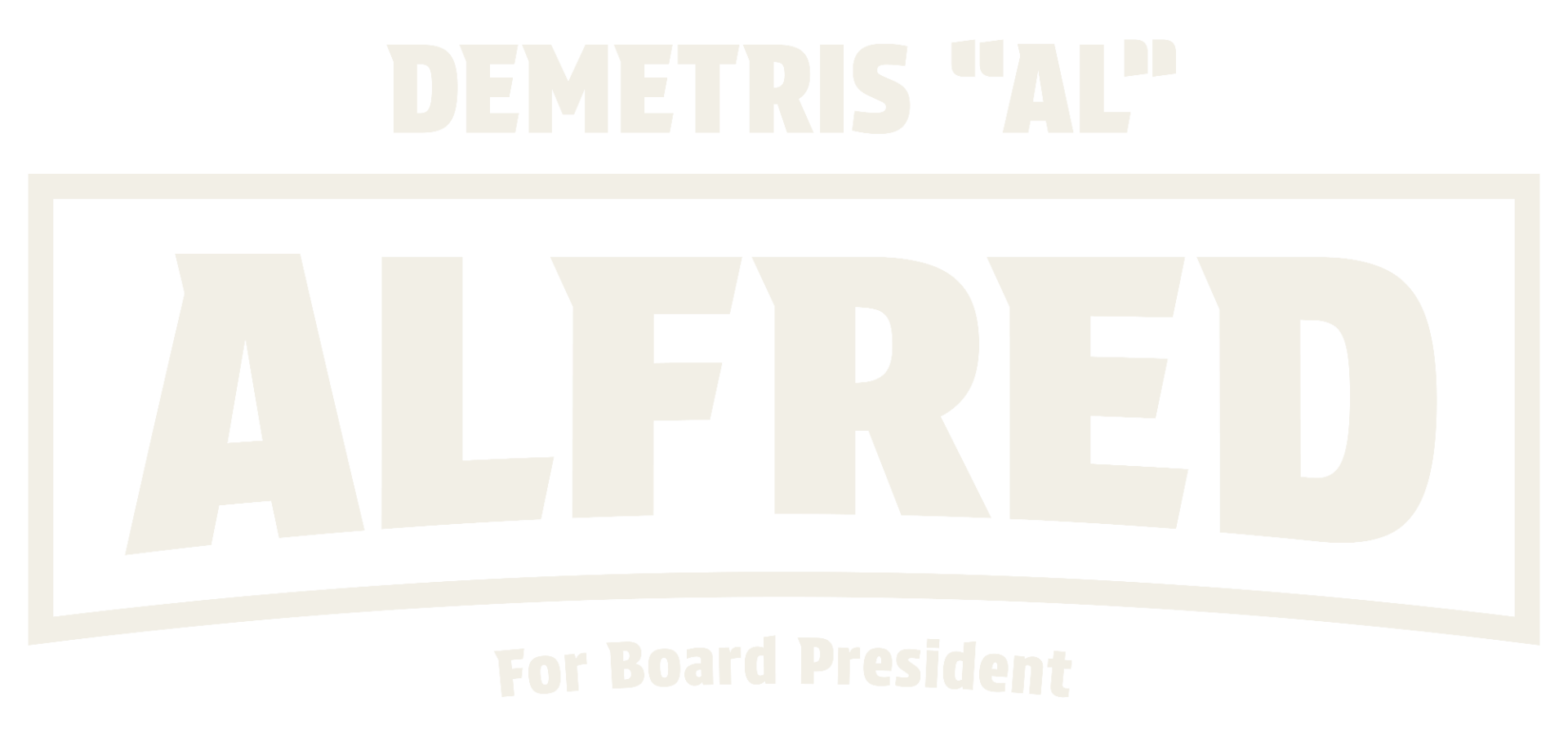 Demetris "Al" Alfred for Board President